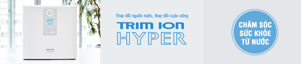 trim-ion-hyper-cham-soc-suc-khoe-tu-nuoc