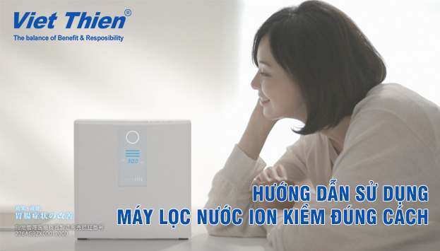 huong-dan-su-dung-may-loc-nuoc-ion-kiem-dung-cach-005