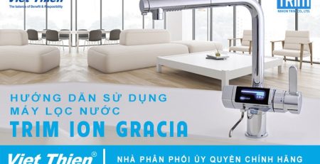 huong-dan-su-dung-may-loc-nuoc-ion-kiem-trim-ion-gracia-voi-vuong-001